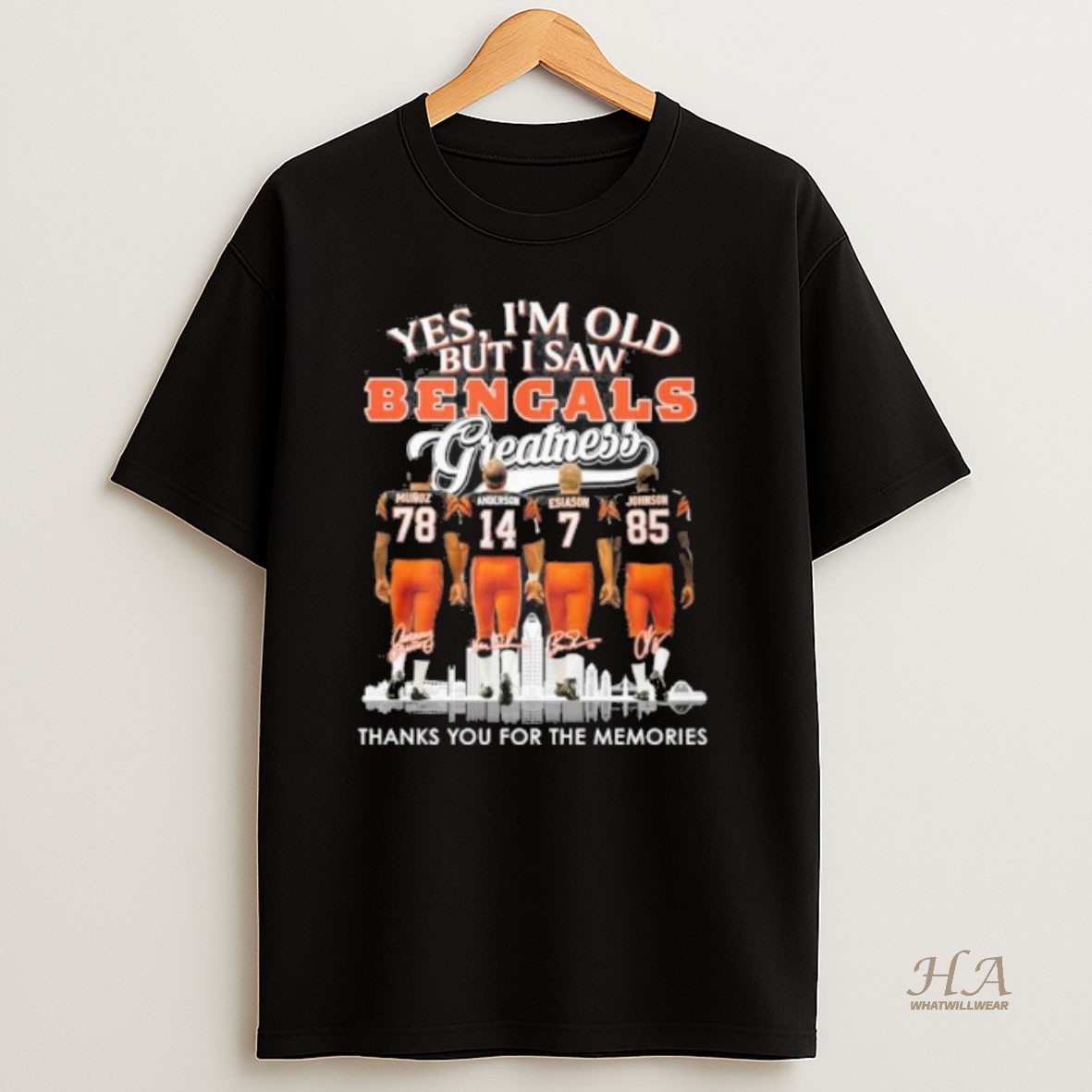 Official Yes Im Old But I Saw Cincinnati Bengals Legends Greatness Signatures T Shirt
