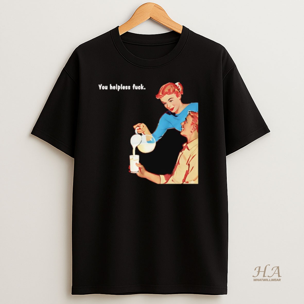 Official You Helpless Fuck Shirt
