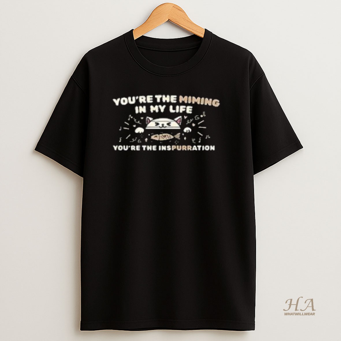Official Youre The Miming In My Life Youre The Inspurration Shirt