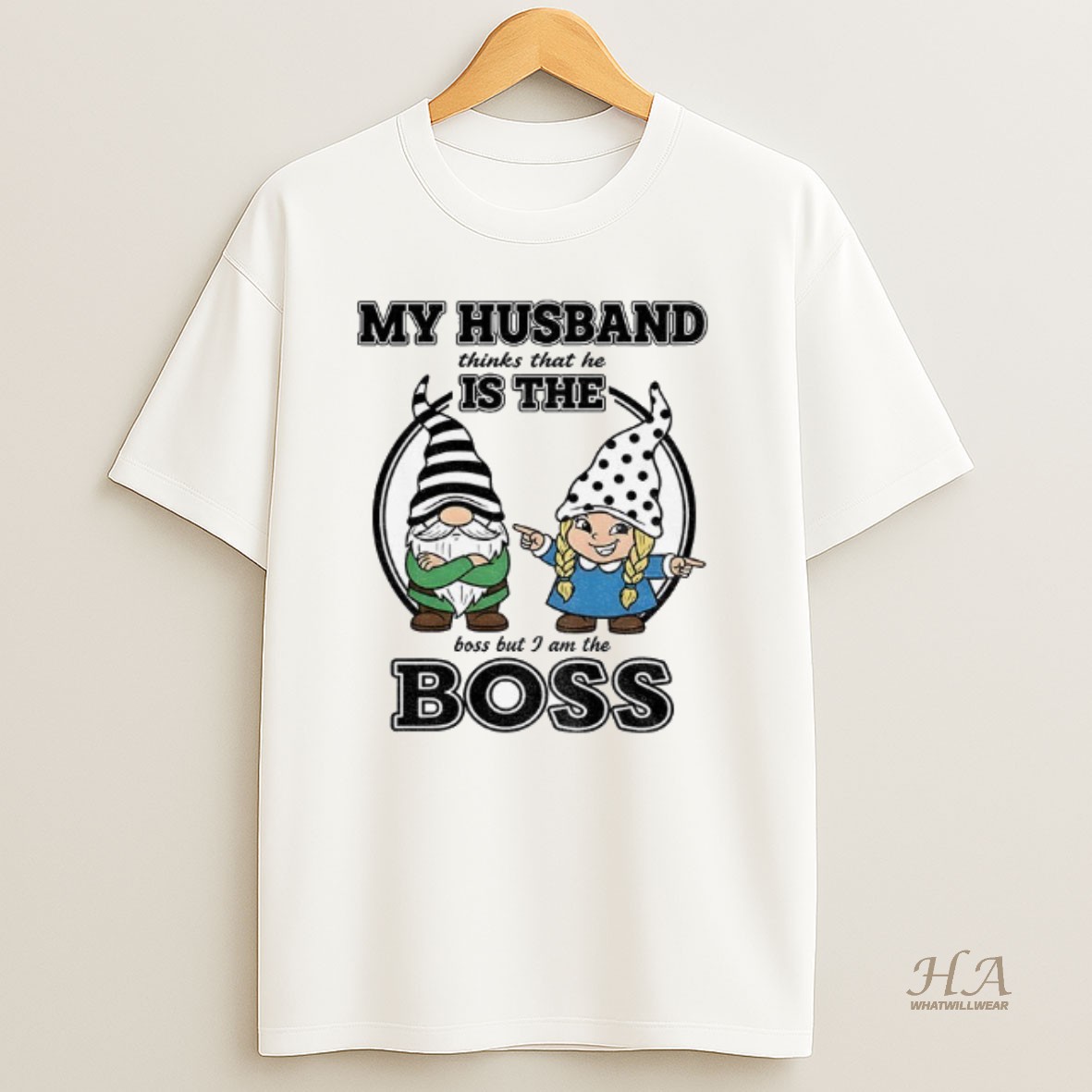 Official Aei4tthx Gnome My Husband Thinks That He Is The Boss But I Am The Boss T Shirt