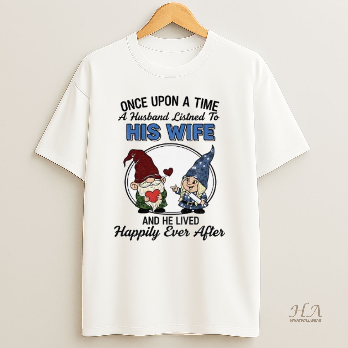 Official Ftpvmcvc Gnome Once Upon A Time A Husband Listens To His Wife And He Lived Happily Ever After T Shirt