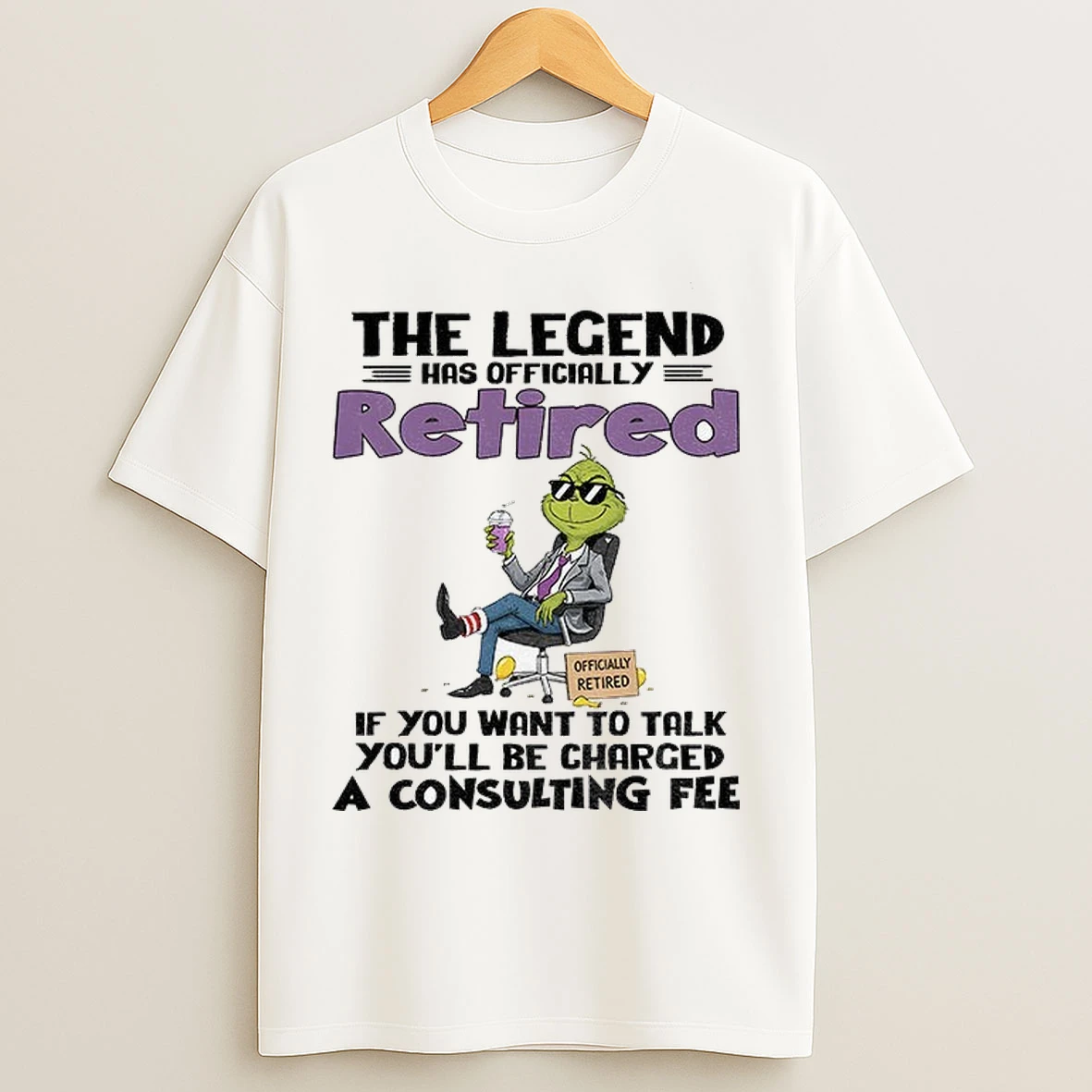 Officially Retired Grinch The Legend Has Officially Retired Officially Retired If You Want To Talk Funny T Shirts