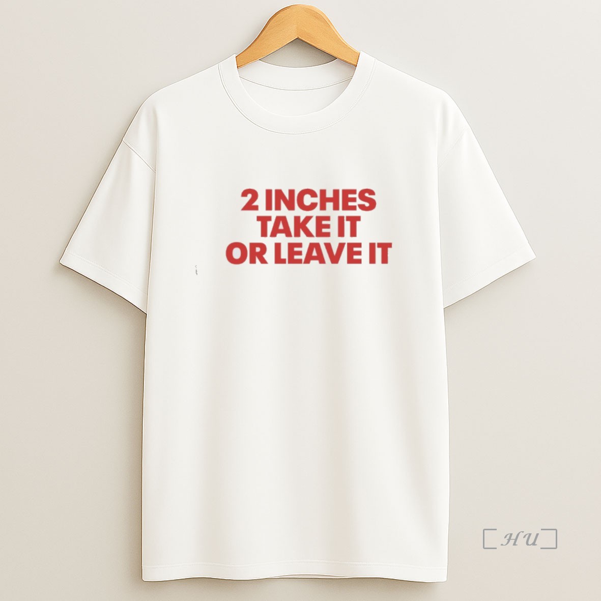 Officials 2 Inches Take It Or Leave It Premium Shirt Sweatshirt Tee