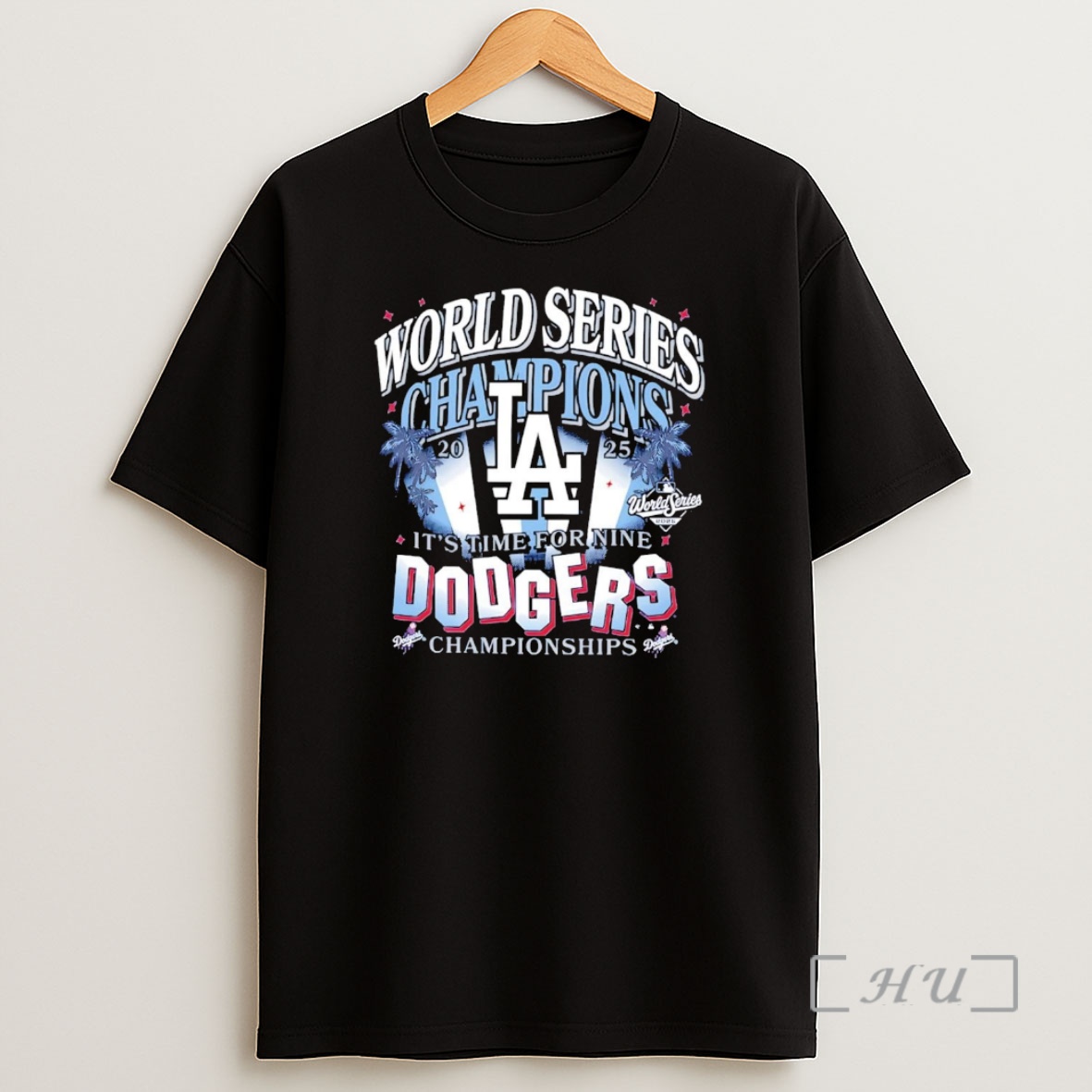 Officials 2025 World Series Champions Its Time For Nine Dodgers Championships Premium Shirt Sweatshirt Tee