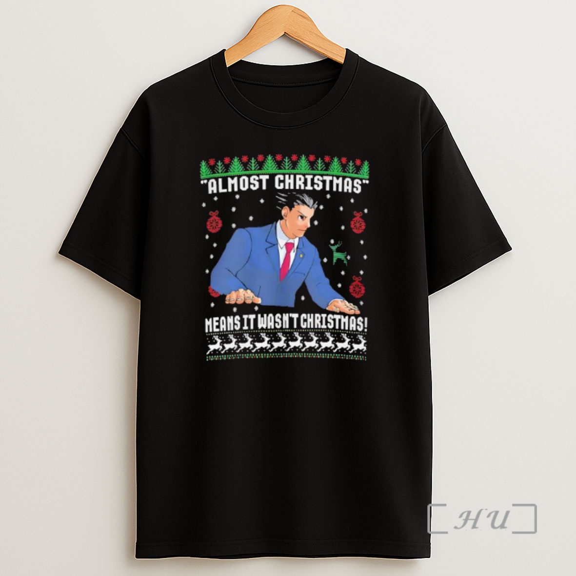Officials Ace Attorney Almost Christmas Means It Wasnt Christmas Premium Shirt Sweatshirt Tee