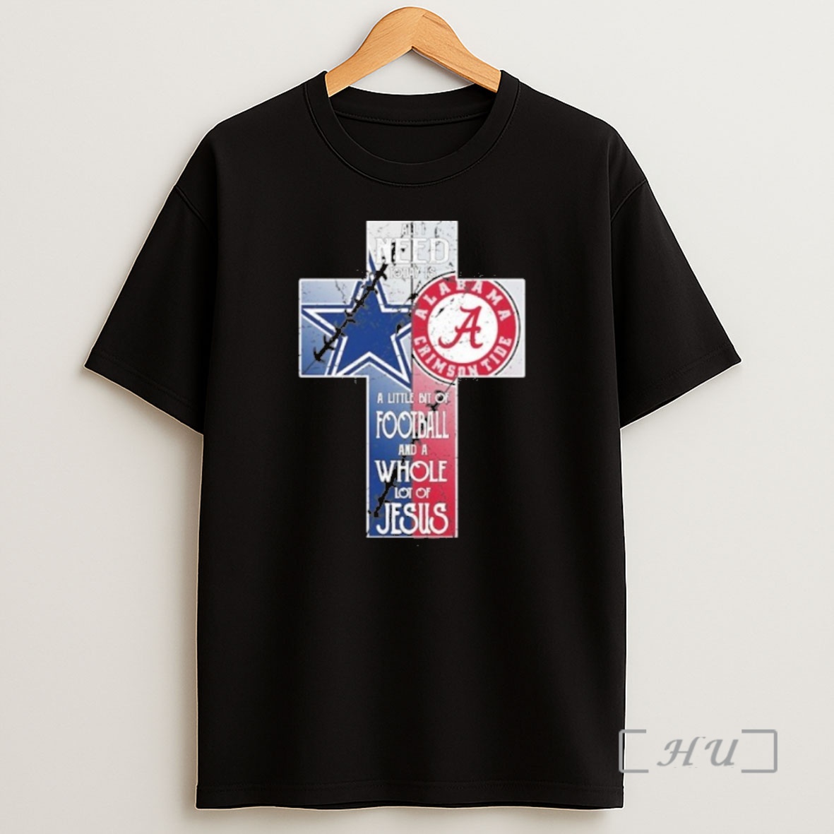 Officials All I Need Today Is A Little Bit Of Cowboys And Crimson Tide And A Whole Lot Of Jesus Premium Shirt Sweatshirt Tee
