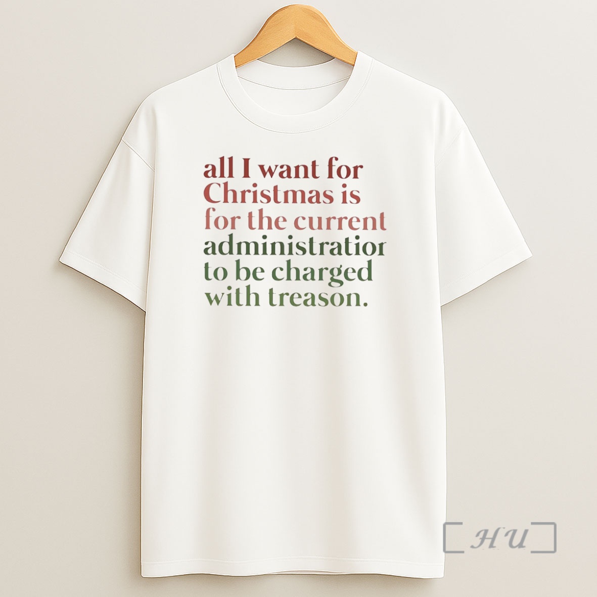 Officials All I Want For Christmas Is For Current Administration Charged With Treason Premium Shirt Sweatshirt Tee