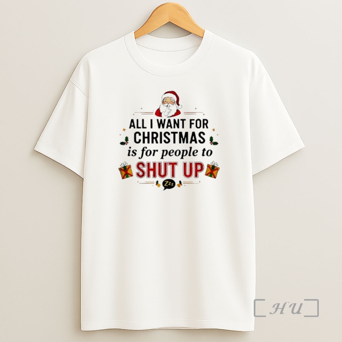 Officials All I Want For Christmas Is For People To Shut Up Premium Shirt Sweatshirt Tee