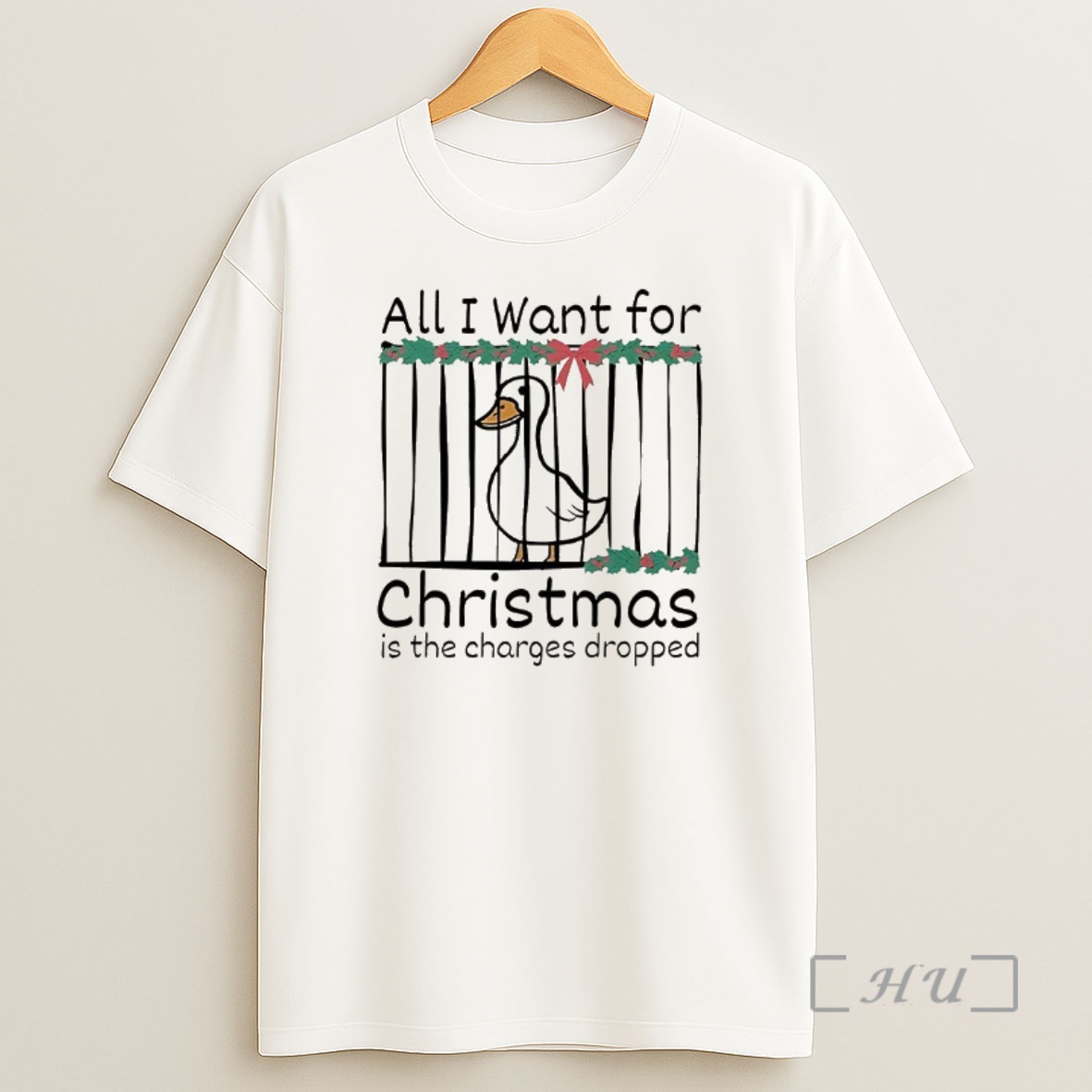 Officials All I Want For Christmas Is The Charges Dropped Stupid Goose Premium Shirt Sweatshirt Tee