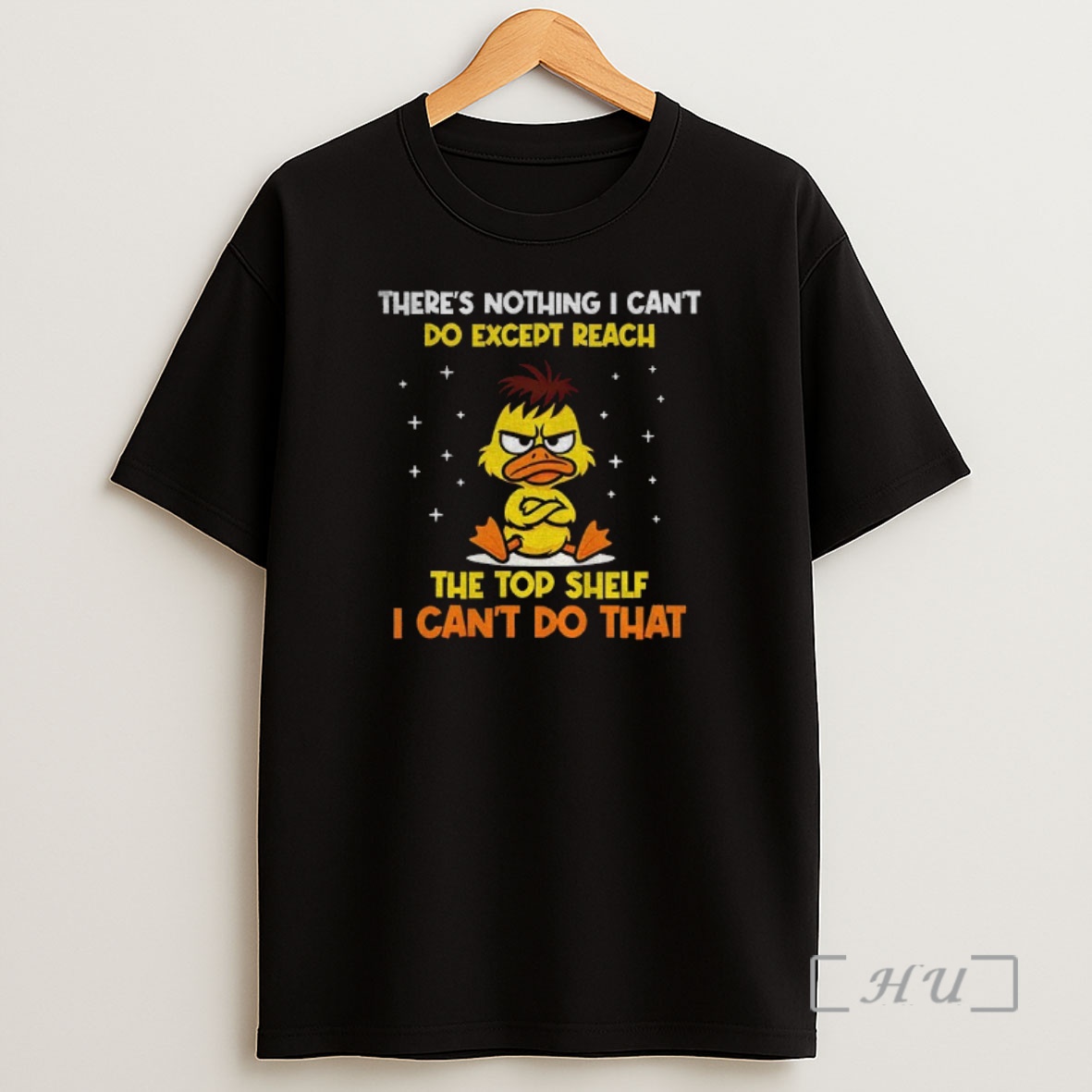 Officials Angry Duck Theres Nothing I Cant Do Except Reach The Top Shelf I Cant Do That Premium Shirt Sweatshirt Tee