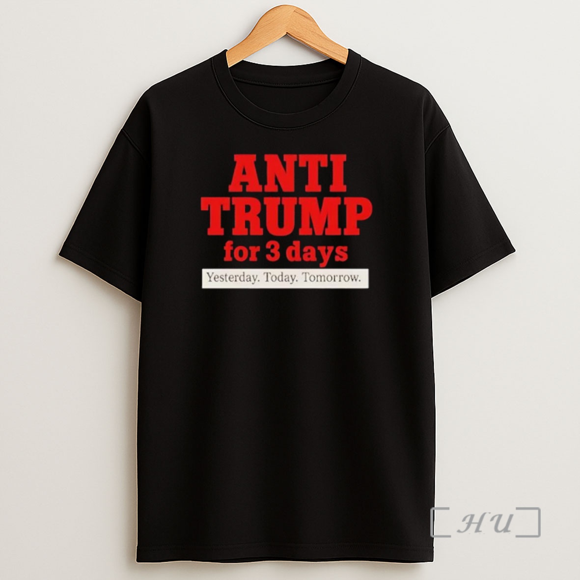Officials Anti Trump For 3 Days Yesterday Today Tomorrow Premium Shirt Sweatshirt Tee