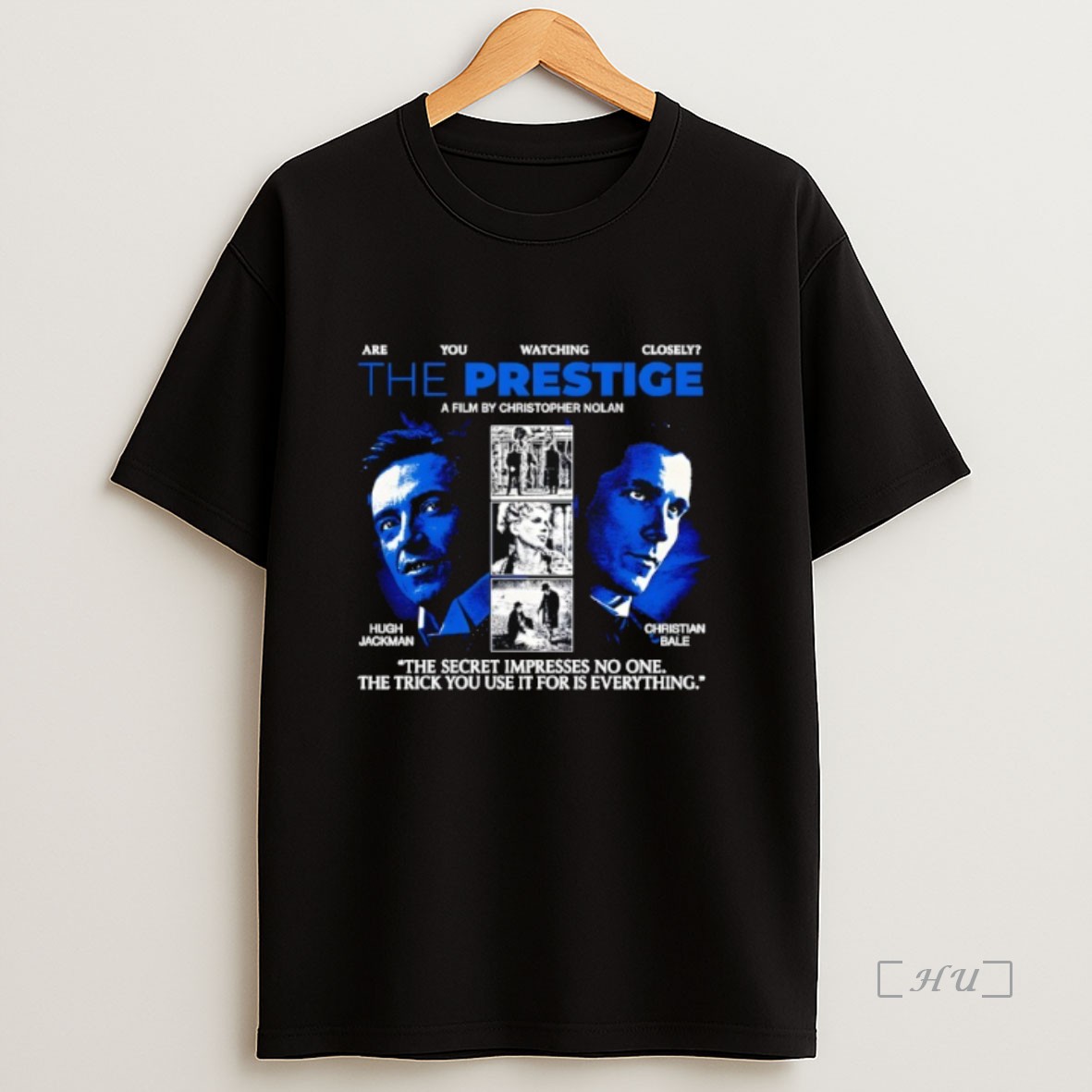 Officials Are You Watching Closely The Prestige A Film By Chiristopher Nolan Premium Shirt Sweatshirt Tee