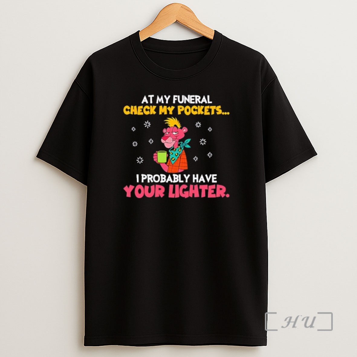 Officials At My Funeral Check My Pockets I Probably Have Your Lighter Pink Panther Premium Shirt Sweatshirt Tee