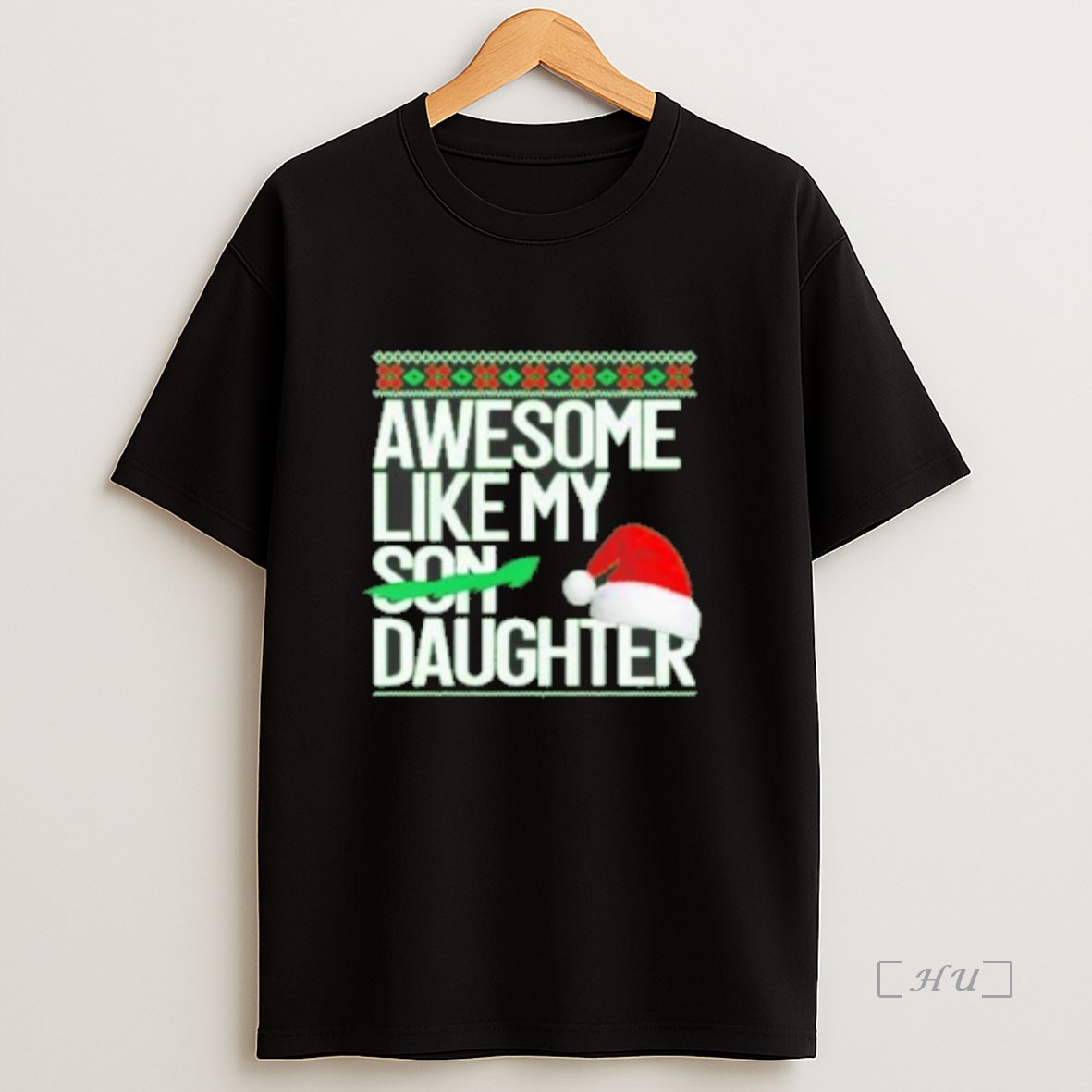 Officials Awesome Like My Daughter Christmas Premium Shirt Sweatshirt Tee