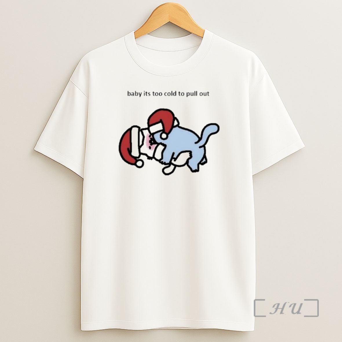 Officials Baby Its Too Cold To Pull Out Chrismas Premium Shirt Sweatshirt Tee