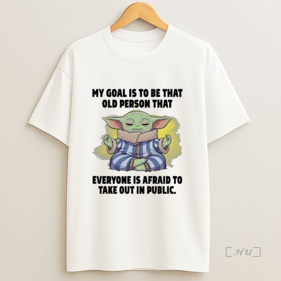 Officials Baby Yoda Yoga My Goal Is To Be That Old Person That Everyone Is Afraid To Take Out In Public Premium Shirt Sweatshirt Tee