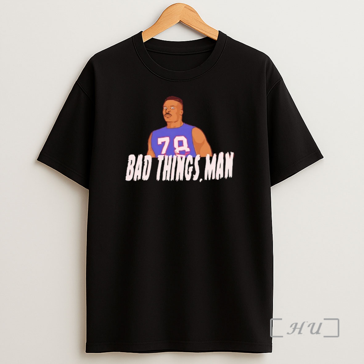 Officials Bad Things Man Bruce Smith Buffalo Bills Premium Shirt Sweatshirt Tee