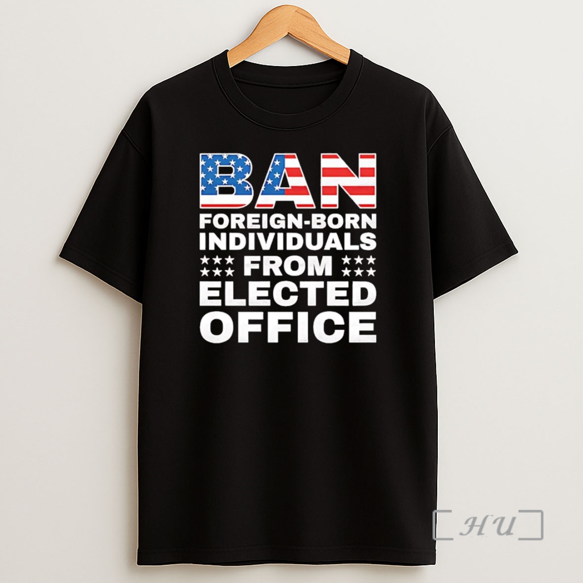 Officials Ban Foreign Born Individuals From Elected Office Premium Shirt Sweatshirt Tee