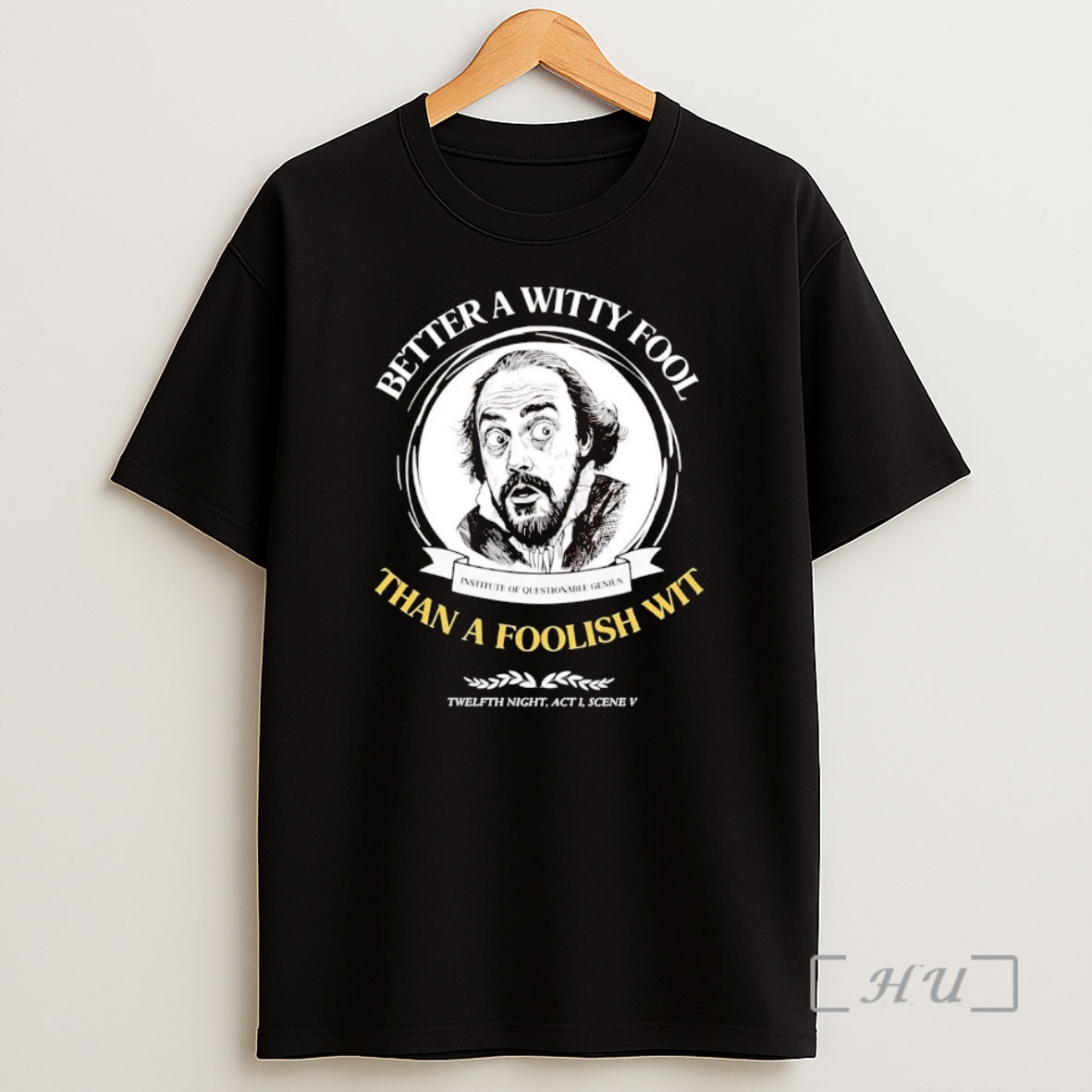 Officials Better A Witty Fool Than A Foolish Wit Twelfth Night Act I Scene V Shakespeare Premium Shirt Sweatshirt Tee