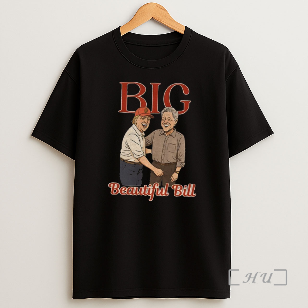Officials Big Beautiful Bill Donald Trump With Bill Clinton Progressive Liberal Resist Anti Maga Fuck Trump Premium Shirt Sweatshirt Tee