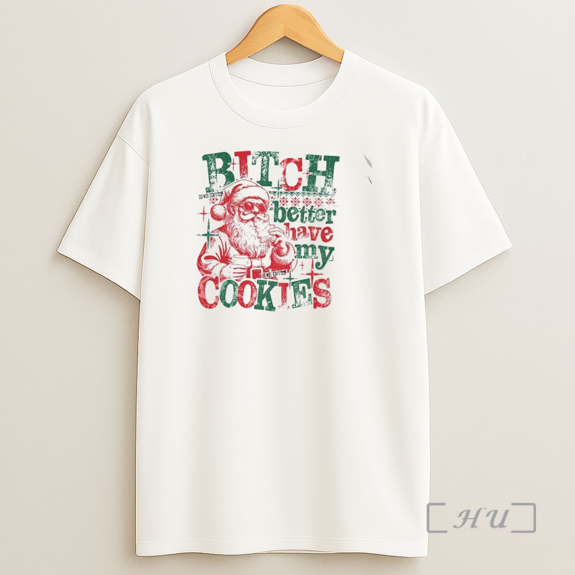 Officials Bitch Better Have My Cookies Santa Claus Funny Christmas Premium Shirt Sweatshirt Tee