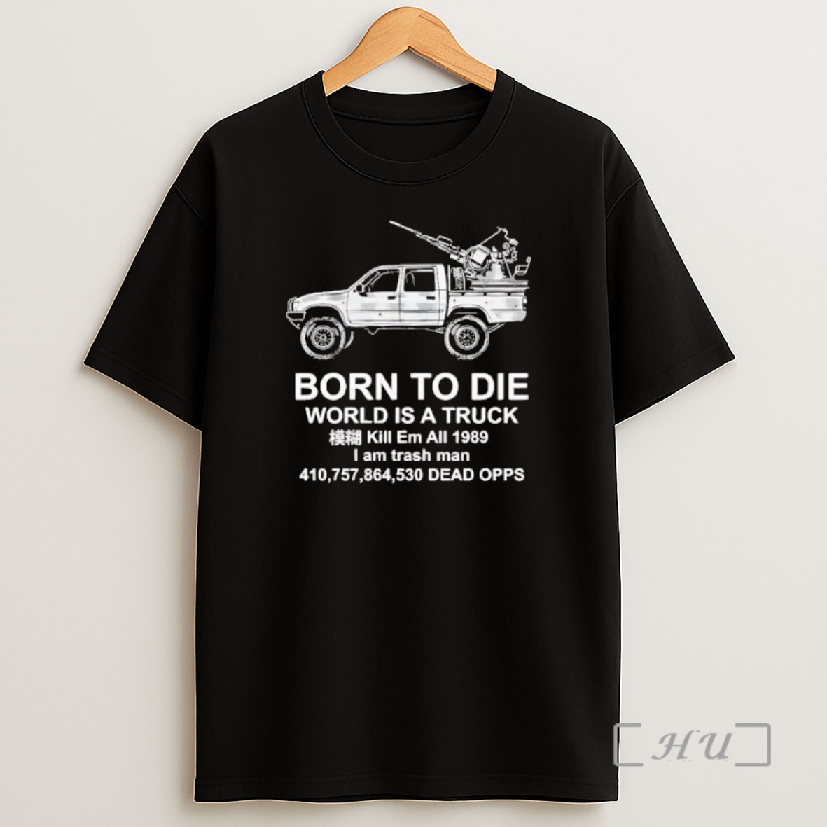 Officials Born To Die World Is A Truck Retro Premium Shirt Sweatshirt Tee