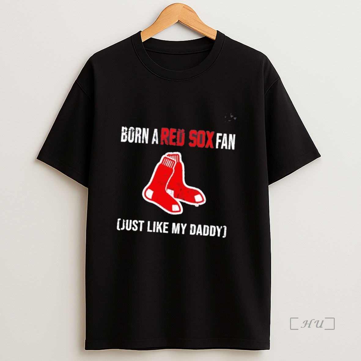 Officials Born A Boston Red Sox Fan Just Like My Daddy Premium Shirt Sweatshirt Tee