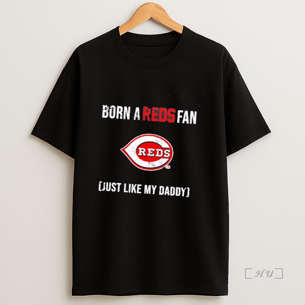 Officials Born A Cincinnati Reds Fan Just Like My Daddy Premium Shirt Sweatshirt Tee