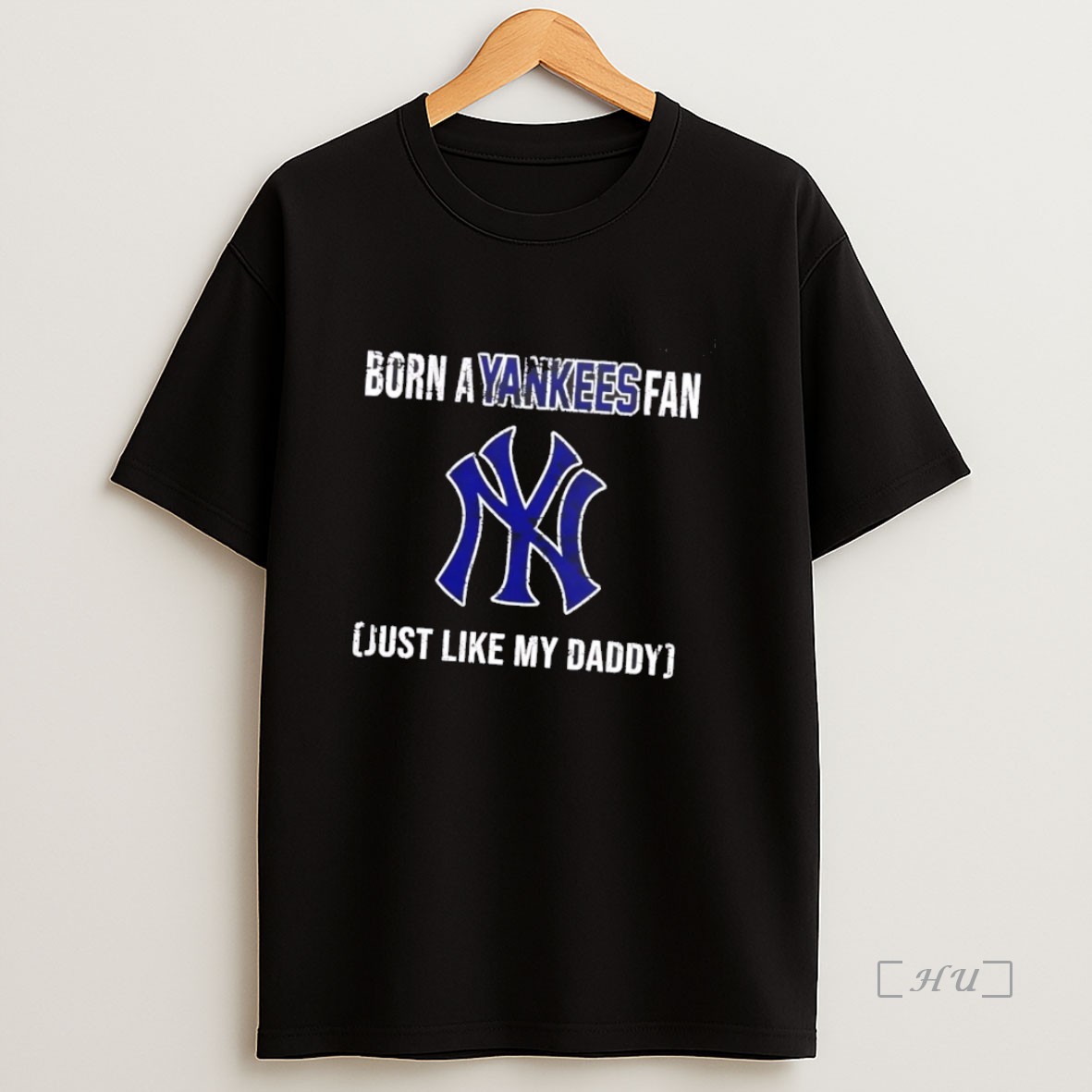 Officials Born A New York Yankees Fan Just Like My Daddy Premium Shirt Sweatshirt Tee