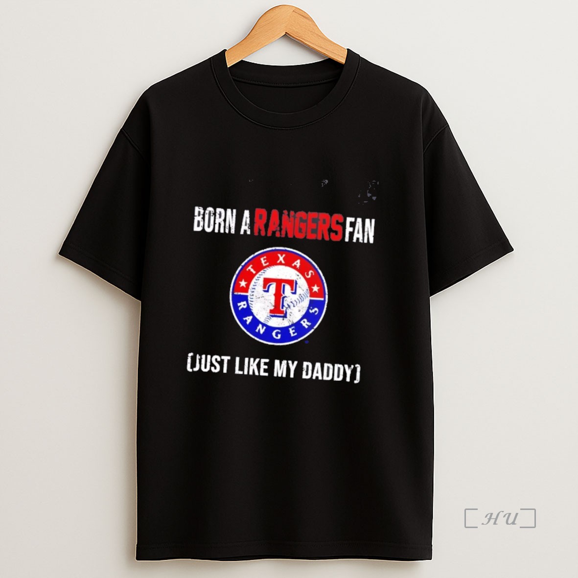 Officials Born A Texas Rangers Fan Just Like My Daddy Premium Shirt Sweatshirt Tee
