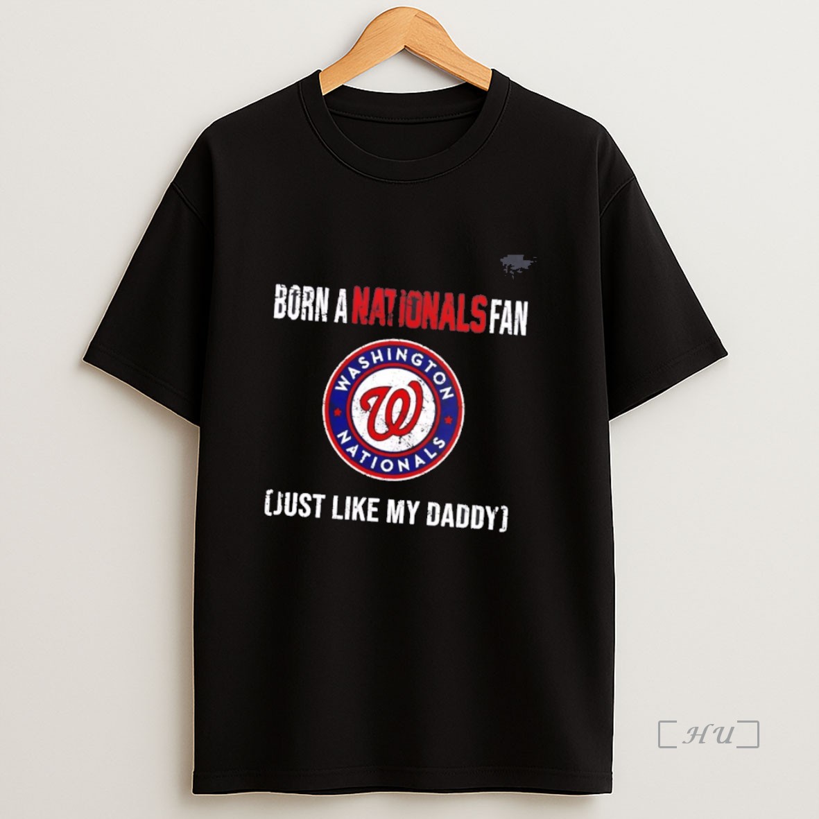 Officials Born A Washington Nationals Fan Just Like My Daddy Premium Shirt Sweatshirt Tee