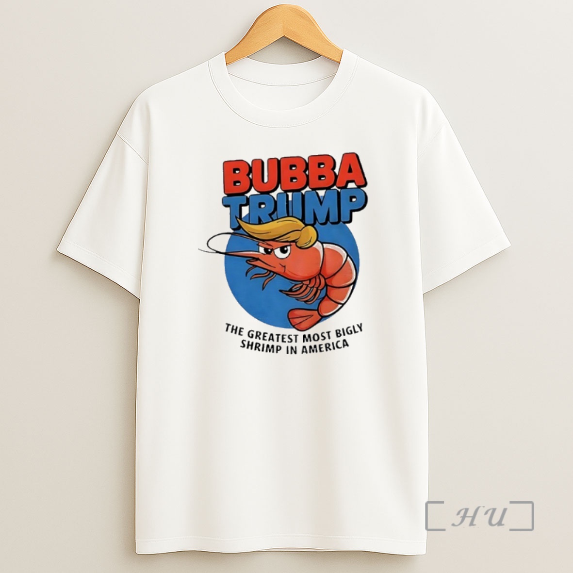 Officials Bubba Trump The Greatest Most Bigly Shrimp In America Big Beautiful Bill Clinton Premium Shirt Sweatshirt Tee