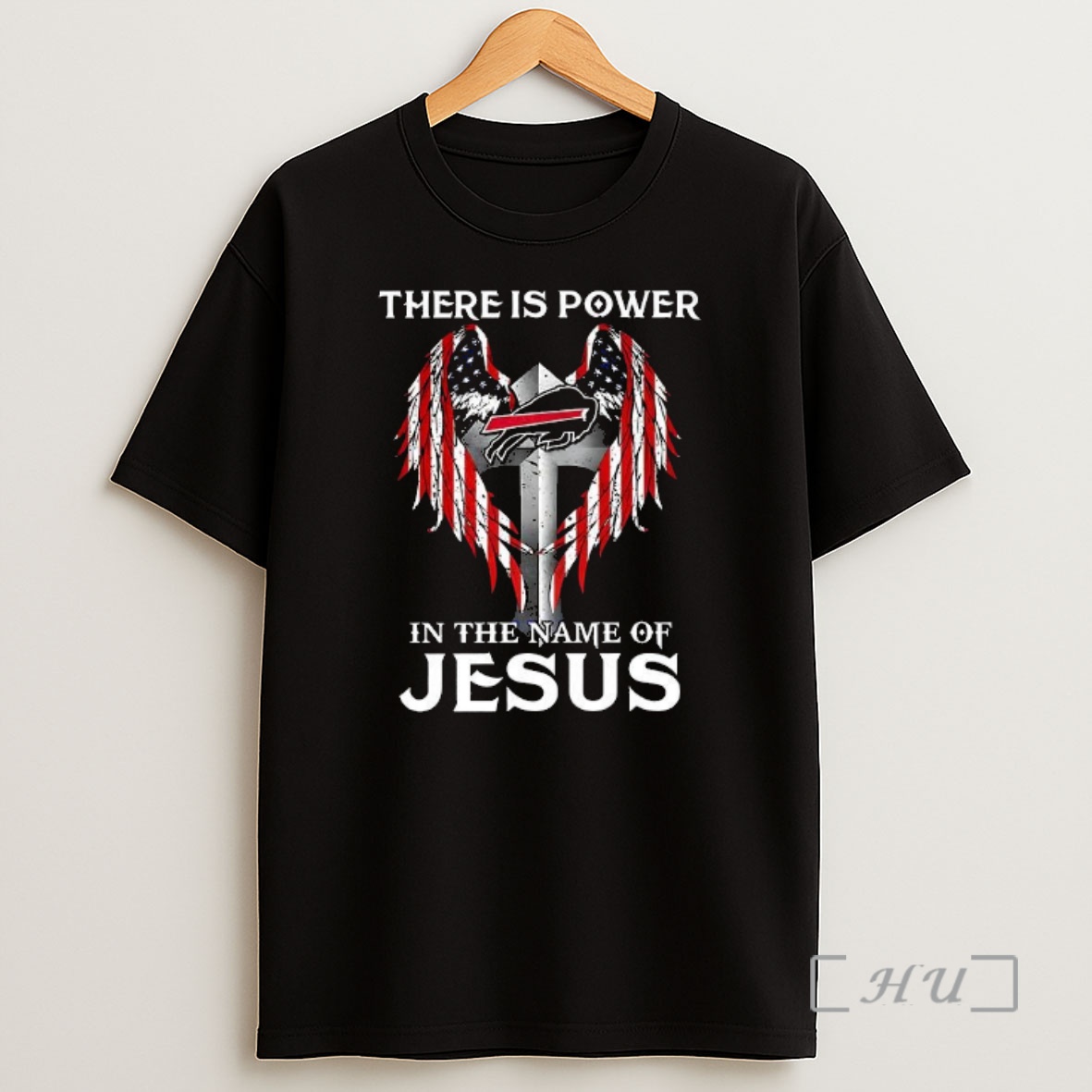 Officials Buffalo Bills There Is Power In The Name Of Jesus Wings Christian Premium Shirt Sweatshirt Tee