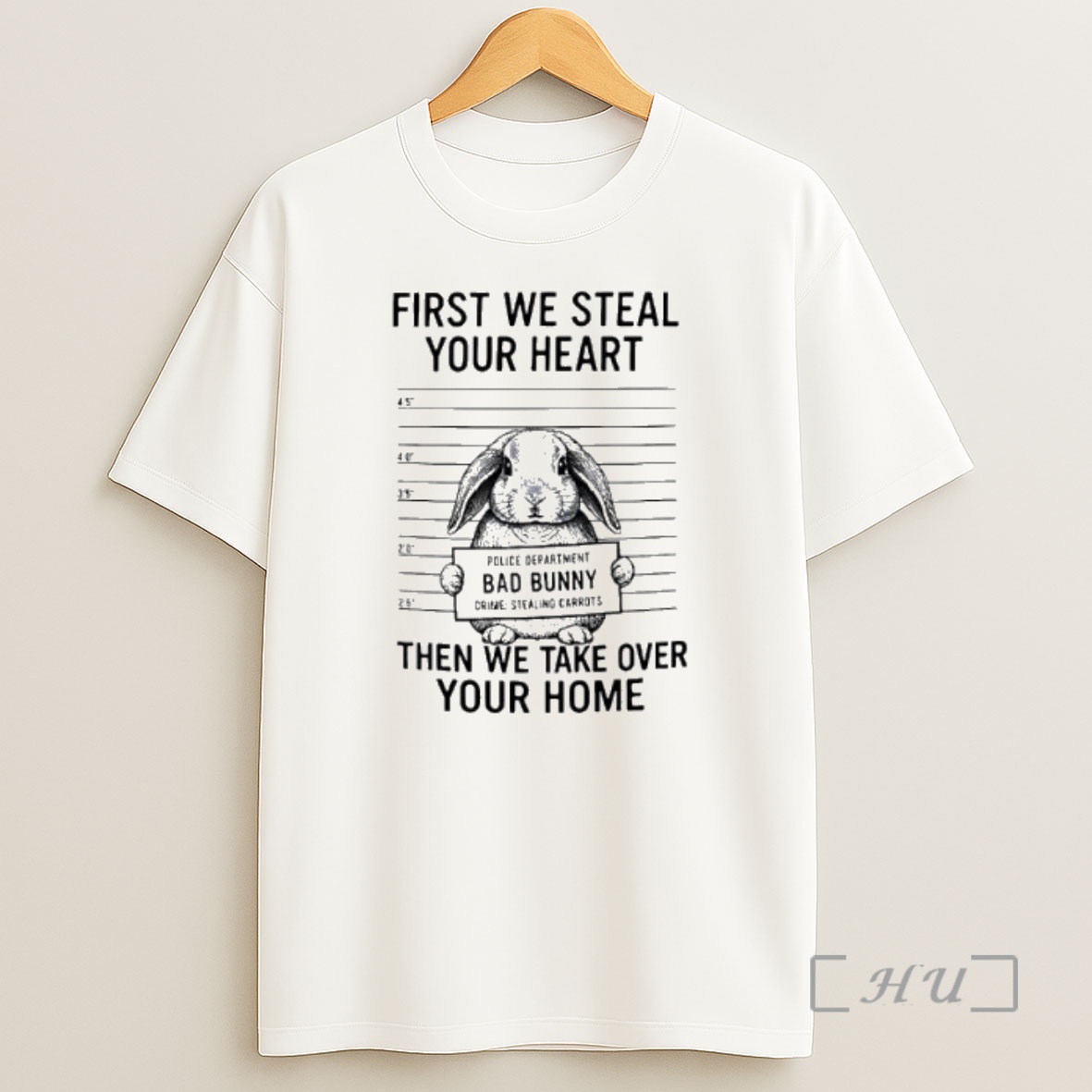 Officials Bunny First We Steal Your Heart Then We Take Over Your Home Trends Stylish Premium Shirt Sweatshirt Tee