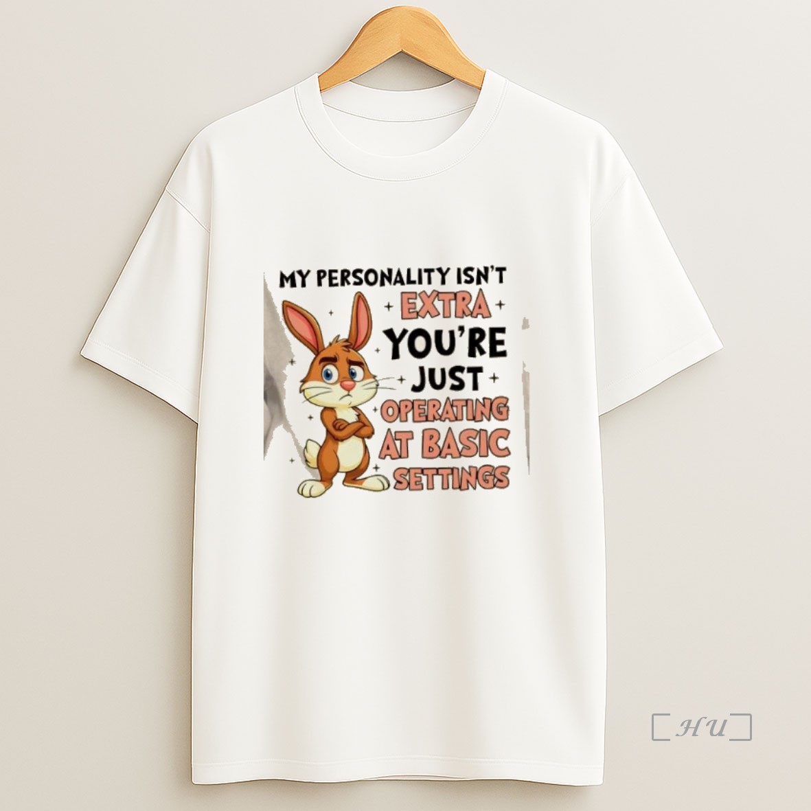 Officials Bunny My Personality Isnt Extra Youre Just Operating At Basic Settings Premium Shirt Sweatshirt Tee