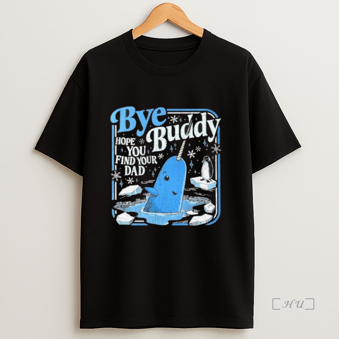 Officials Bye Bye Buddy Hope You Find Your Dad Premium Shirt Sweatshirt Tee