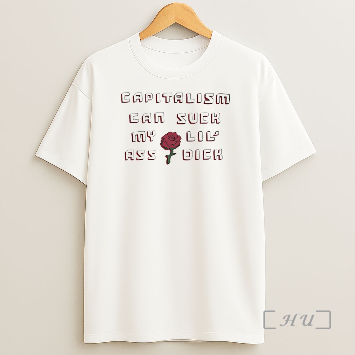 Officials Capitalism Can Suck My Lil Ass Dick Rose Sweat Premium Shirt Sweatshirt Tee