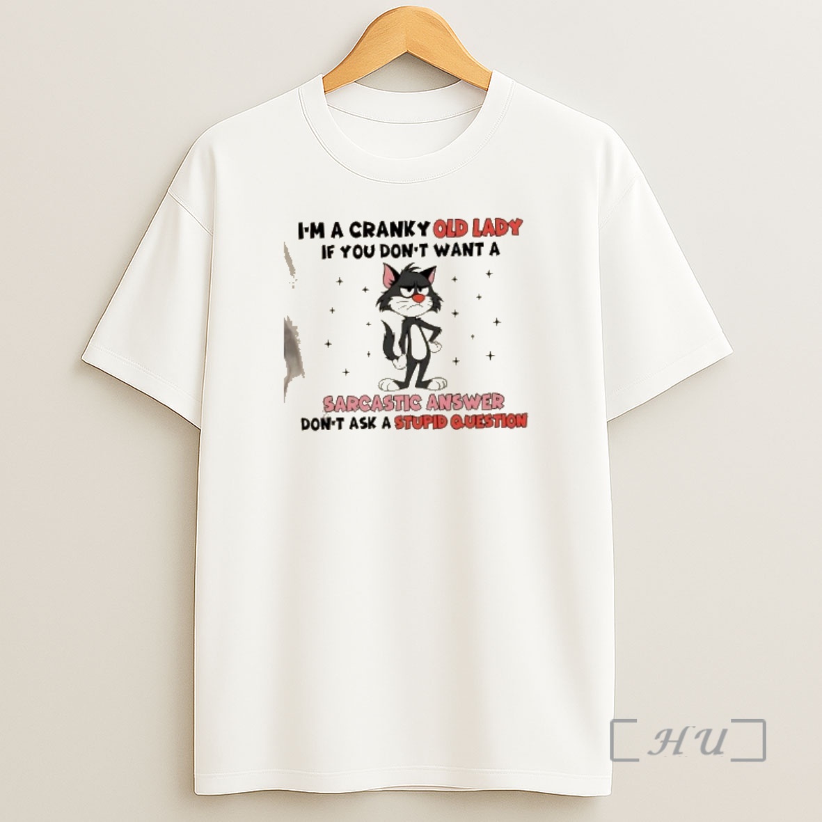 Officials Cat Im A Cranky Old Lady If You Dont Want A Sarcastic Answer Dont Ask A Stupid Question Premium Shirt Sweatshirt Tee