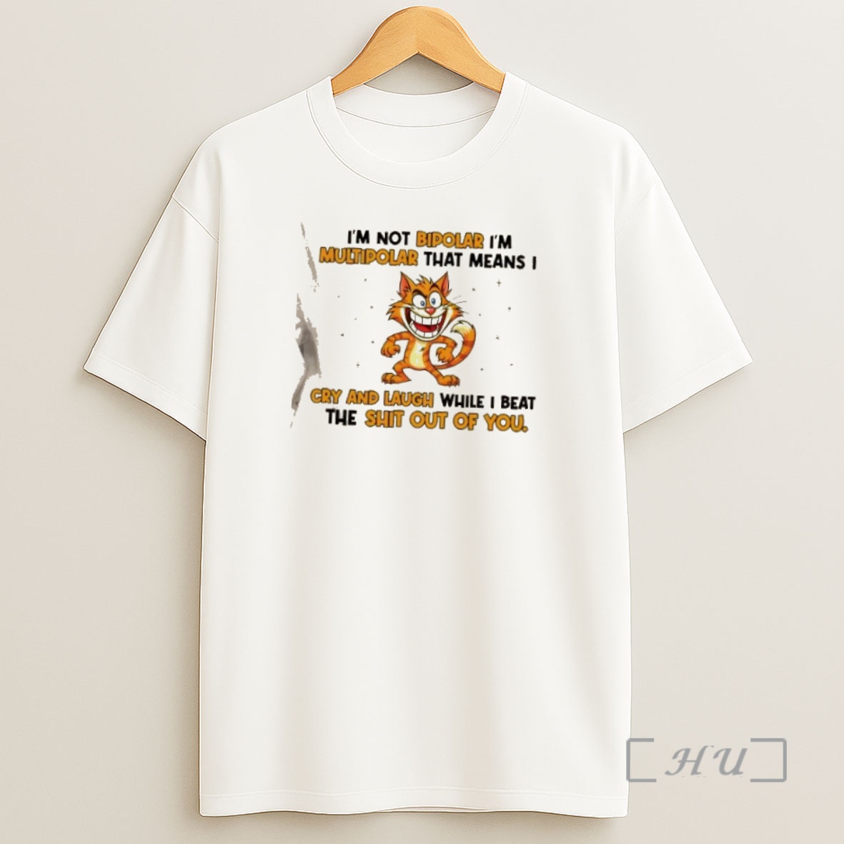Officials Cat Im Not Bipolar Im Multipolar That Means I Cry And Laugh While I Beat The Shit Out Of You Premium Shirt Sweatshirt Tee
