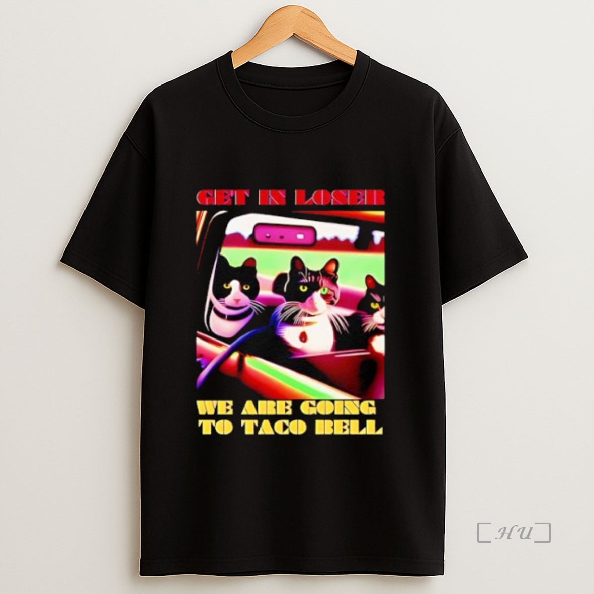 Officials Cat Get In Loser Were Going To Taco Bell Premium Shirt Sweatshirt Tee