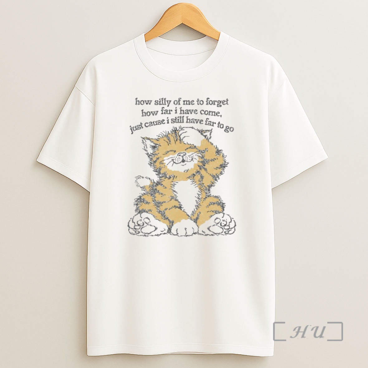 Officials Cat How Silly Of Me To Forget How Far I Have Come Just Cause I Still Have Far To Go Premium Shirt Sweatshirt Tee