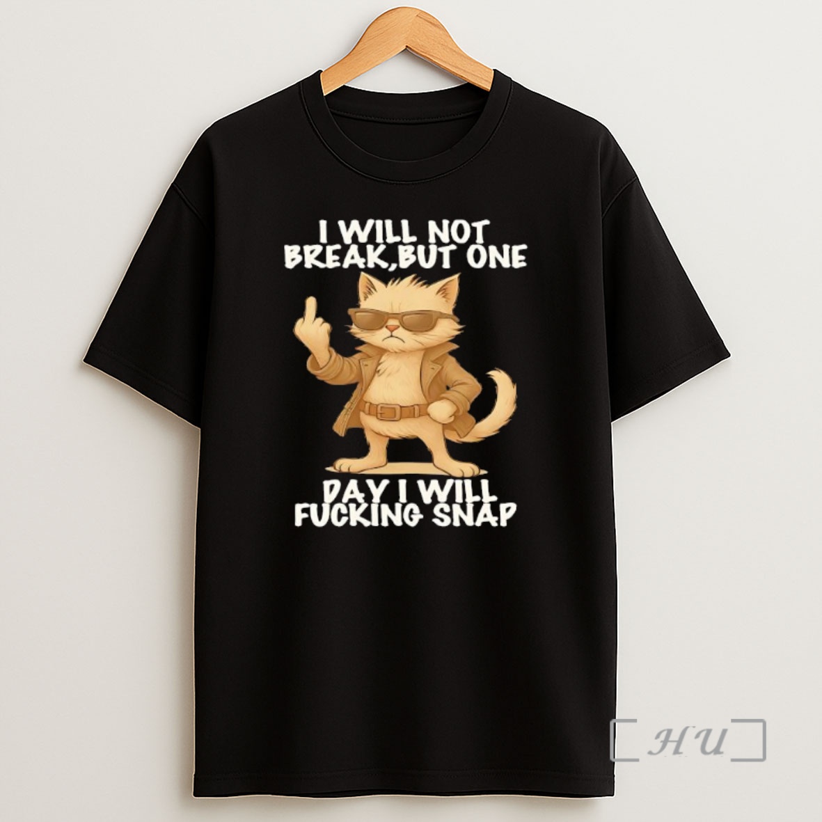 Officials Cat I Will Not Break But One Day I Will Fucking Snap Premium Shirt Sweatshirt Tee