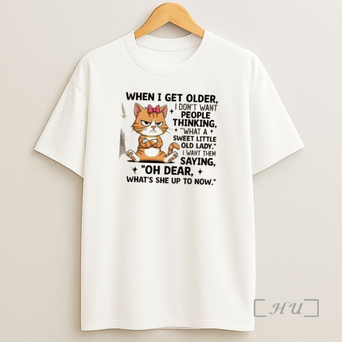 Officials Cat When I Get Older I Dont Want People Thinking What A Sweet Little Old Lady Premium Shirt Sweatshirt Tee