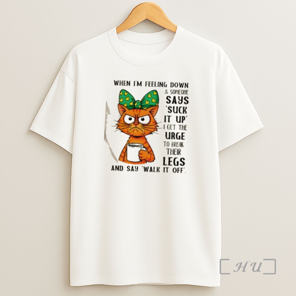 Officials Cat When Im Feeling Down And Someone Says Suck It Up I Get The Urge Premium Shirt Sweatshirt Tee