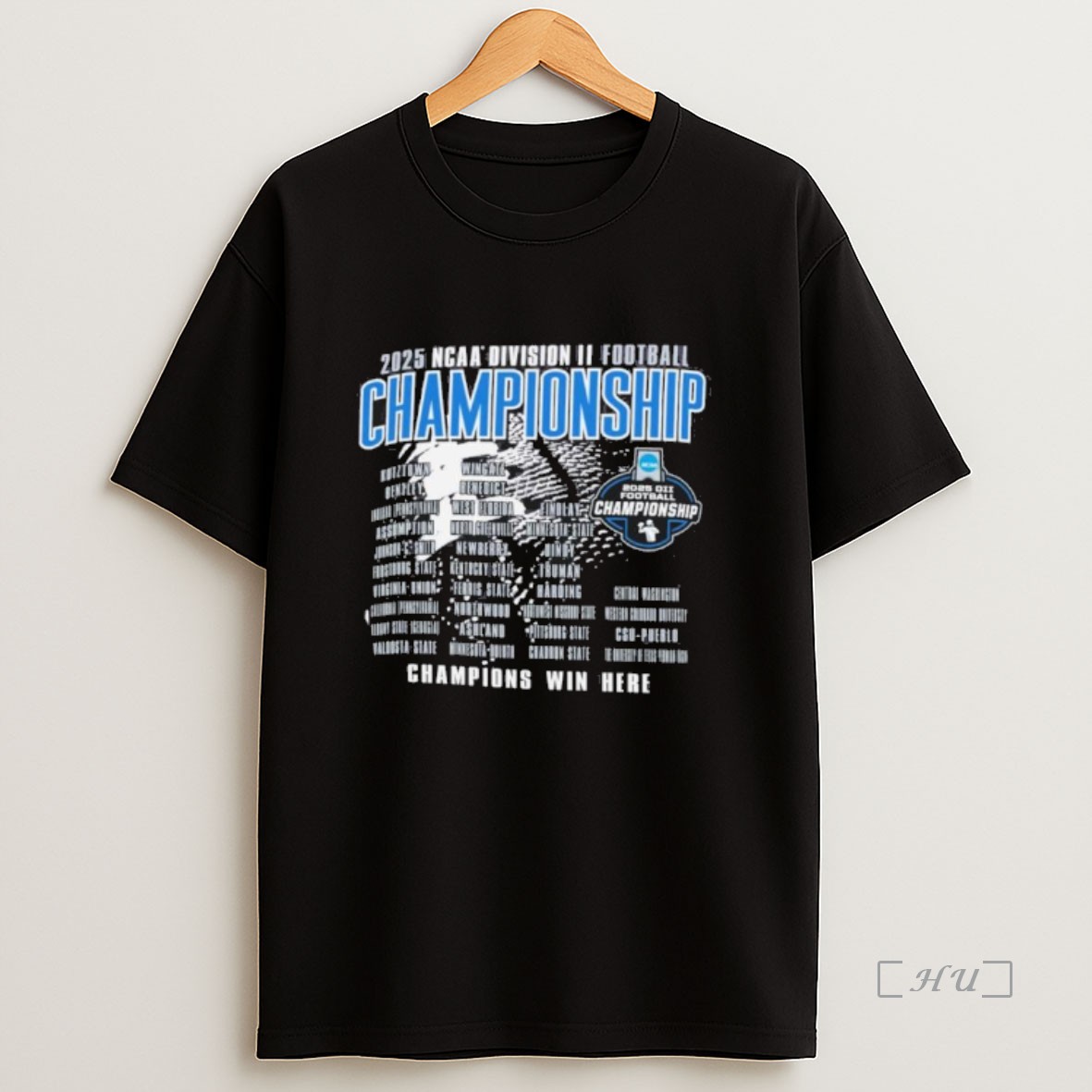 Officials Cfnk5jie Champions Win Here 2025 Ncaa Dii Football Championship Premium Shirt Sweatshirt Tee
