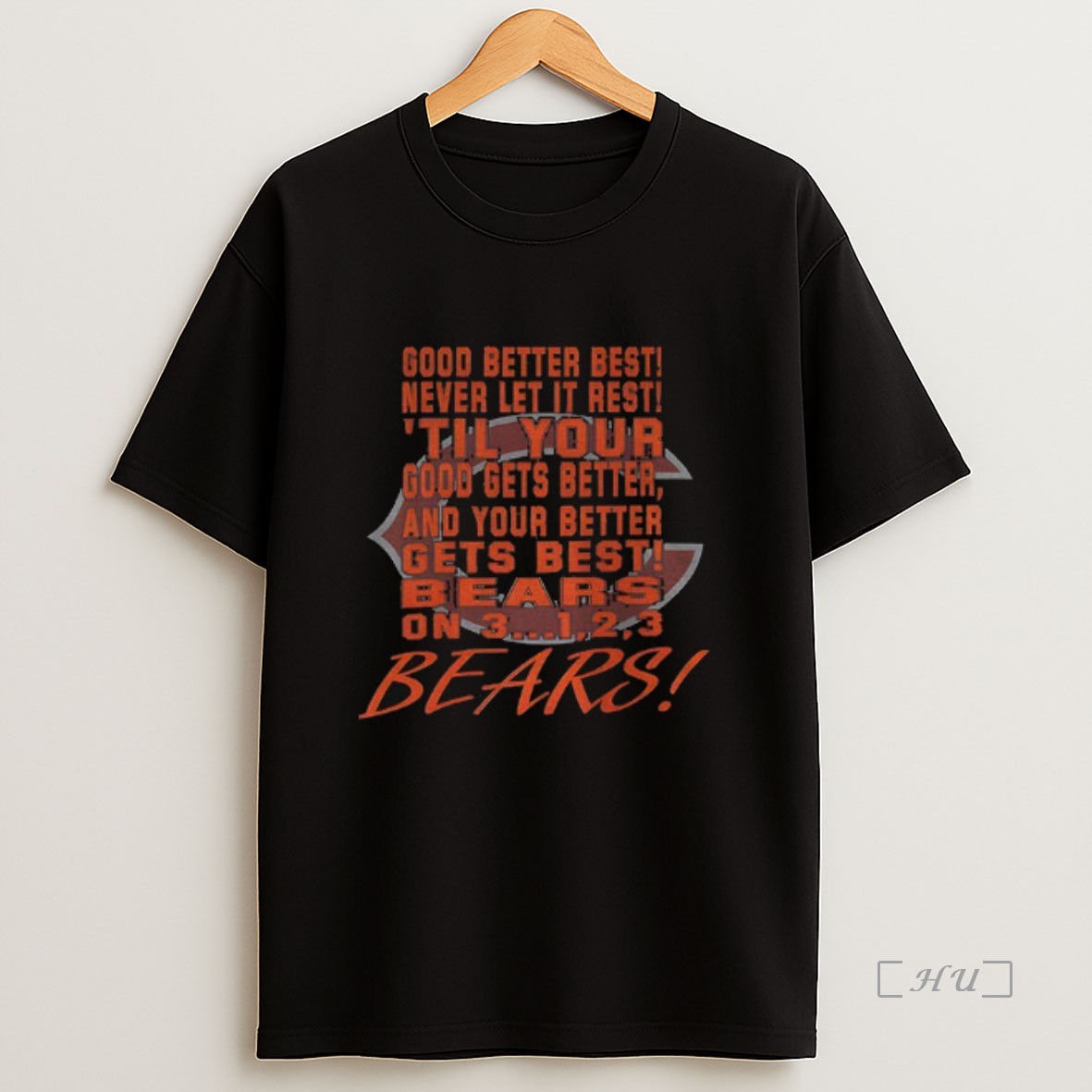 Officials Chicago Bears Nfl Football Good Better Best Never Let It Rest Til Your Good Gets Better Bears Claw Logo Premium Shirt Sweatshirt Tee