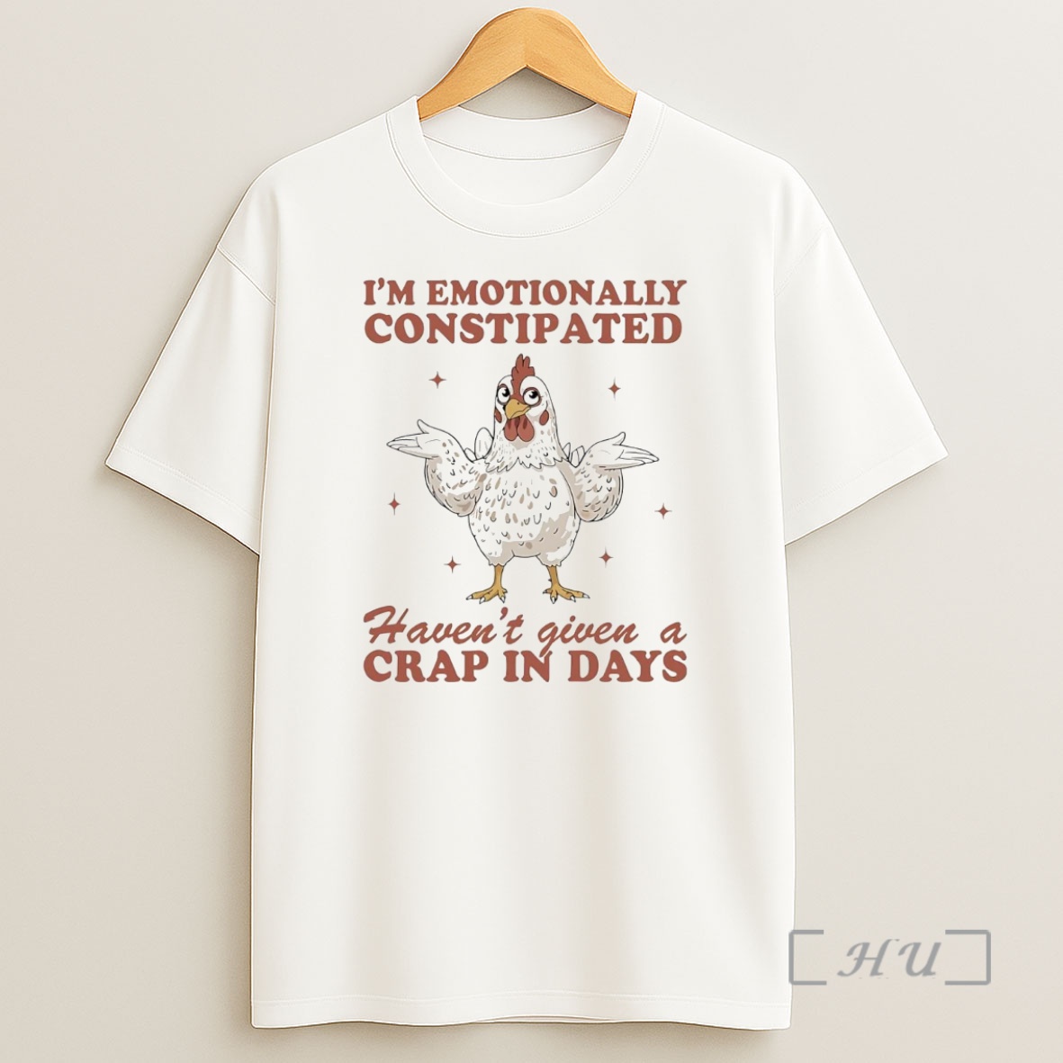 Officials Chicken Im Emotionally Constipated Havent Given A Crap In Days Premium Shirt Sweatshirt Tee