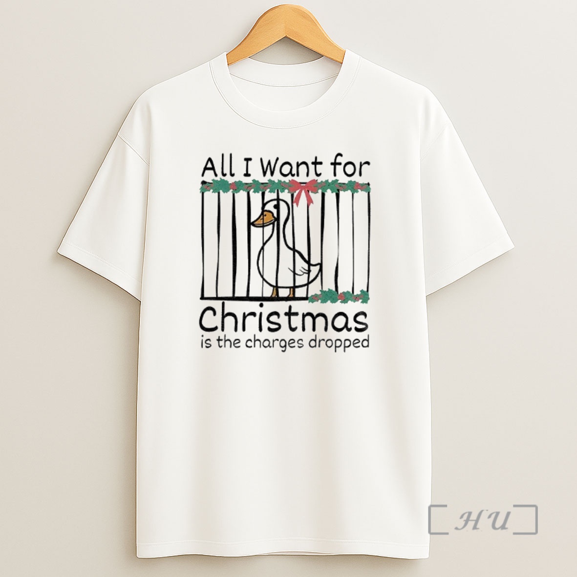 Officials Christmas Stupid Goose All I Want For Christmas Is The Charges Dropped Premium Shirt Sweatshirt Tee