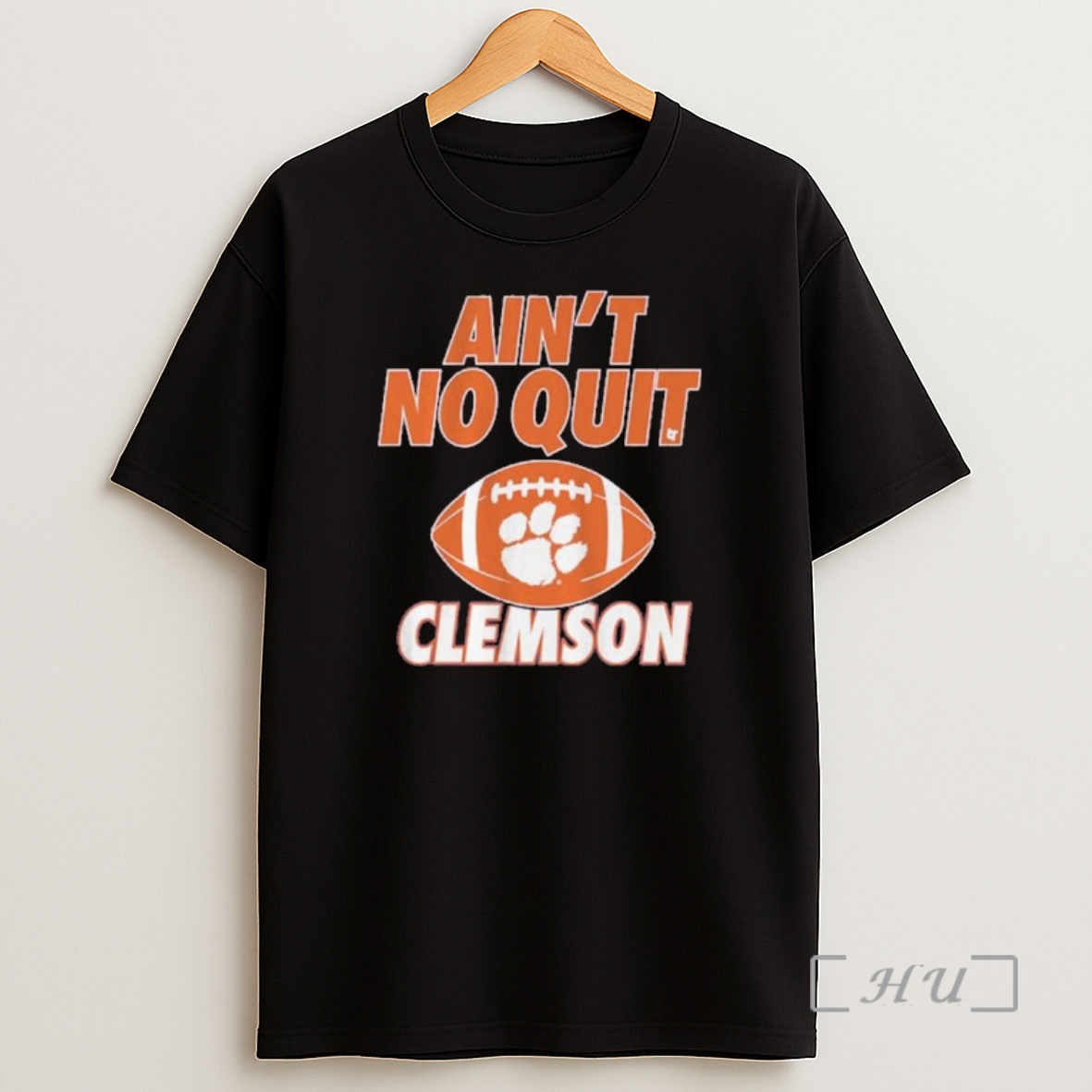 Officials Clemson Football Aint No Quit Premium Shirt Sweatshirt Tee