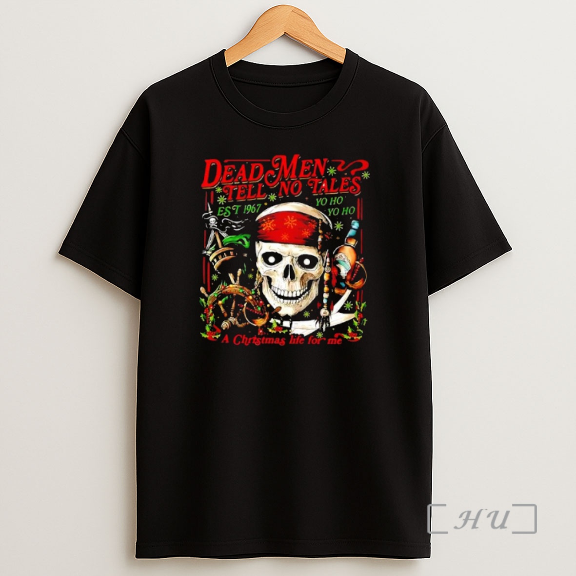 Officials Dead Men Tell No Tales Est 1967 Yo Ho A Christmas Life For Me Skull Premium Shirt Sweatshirt Tee
